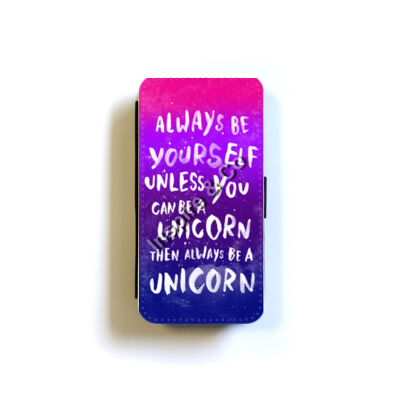 Always be yourself, unless you can be a unicorn. Then Always be a unicorn Thumbnail