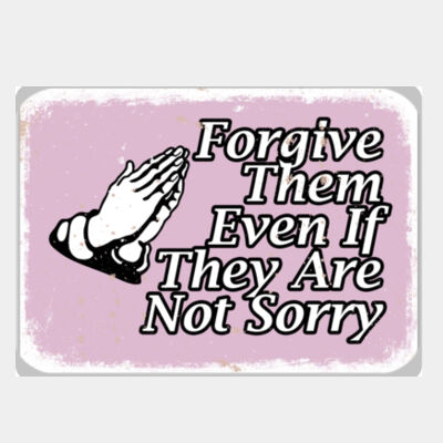 Forgive Them Even If They Are Sorry Pink Thumbnail