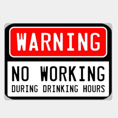 No Work During Drinking Hours  Thumbnail