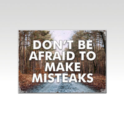 Don't be Afraid to Make Misteaks  Thumbnail