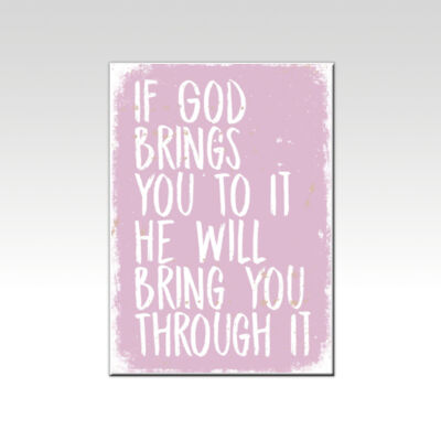 God Will Bring You Through It Pink  Thumbnail