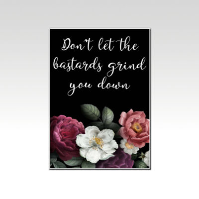 Don't Let the Bastards Grind You Down  Thumbnail