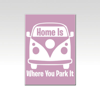 Home is Where You Park it Pink  Thumbnail