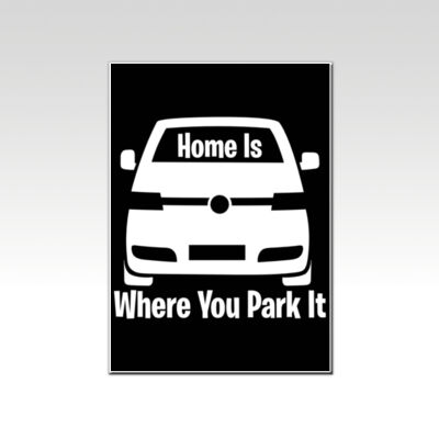 Home is Where You Park it T5 Black  Thumbnail