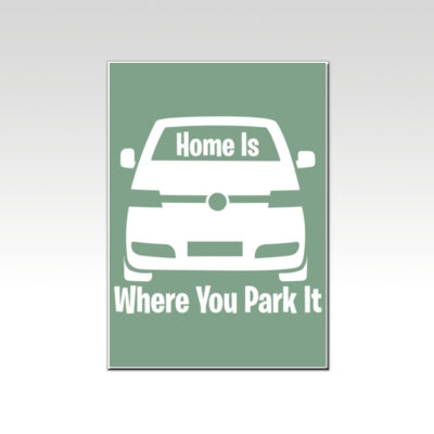 Home is Where You Park it T5 Green Thumbnail