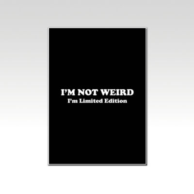 I'm Not Weird, I'm Limited Addition  Thumbnail