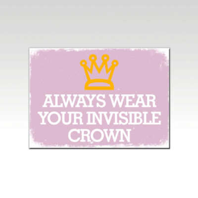 Always Wear Your Invisible Crown Pink  Thumbnail