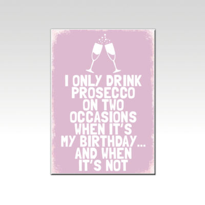 I Only Drink Prosecco on Two Occasions Pink Thumbnail