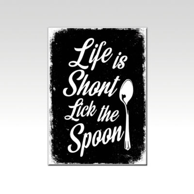 Life is Short, Lick the Spoon  Thumbnail