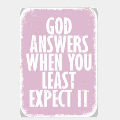God Answers When You Least Expect It Pink  Thumbnail