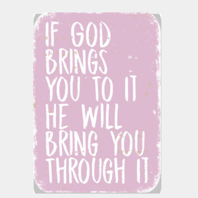 God Will Bring You Through It Pink  Thumbnail