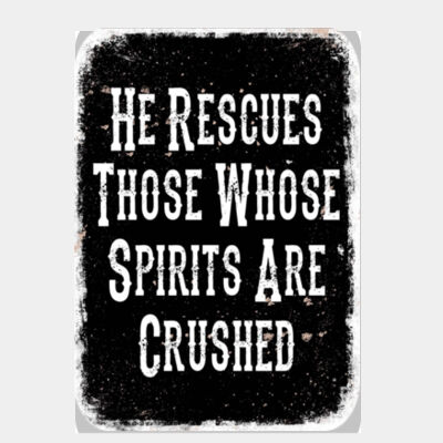 He Rescues Those Whose Spirits Are Crushed Black  Thumbnail