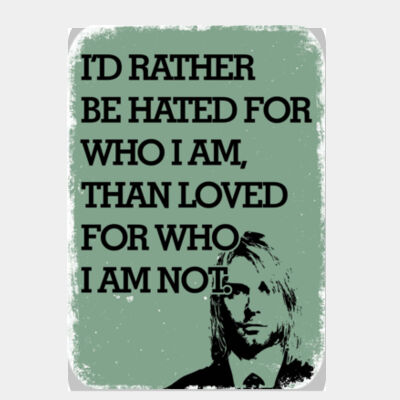 I'd Rather Be Hated For Who I am Thumbnail