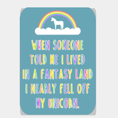 I Nearly Fell of My Unicorn Blue  Thumbnail