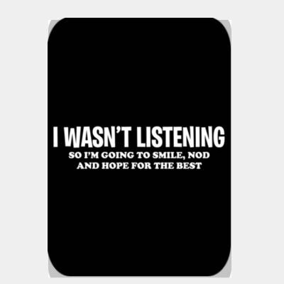 I Wasn't Listening  Thumbnail