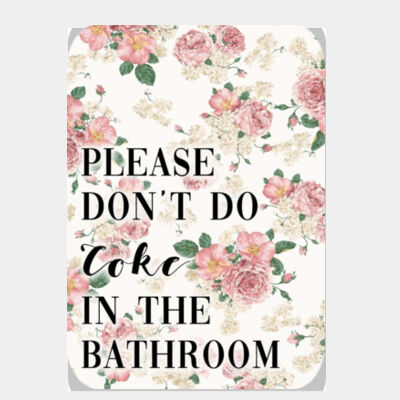 Please Do Not Do Coke In The Bathroom Vintage  Thumbnail