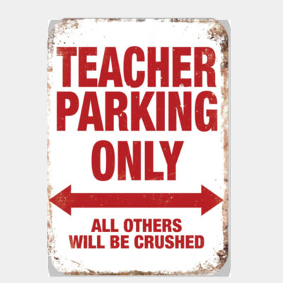 Teacher Parking Only  Thumbnail